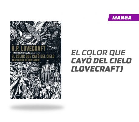 EL COLOR QUE CAYÓ DEL CIELO (LOVECRAFT) EL COLOR QUE CAYÓ DEL CIELO (LOVECRAFT)