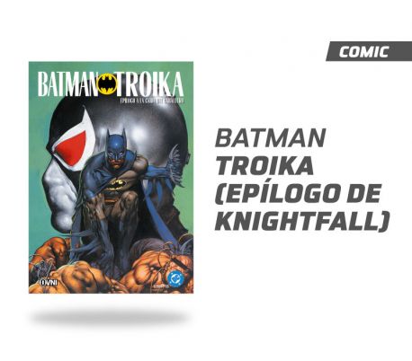Batman Troika (Epílogo a La caída del Caballero)