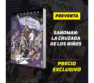 Sandman: La Cruzada de los Niños - PREVENTA