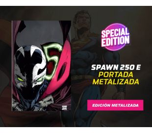 Spawn número 250 Portada E (Edicion especial Metalizado)