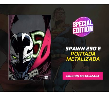 Spawn número 250 Portada E (Edicion especial Metalizado)