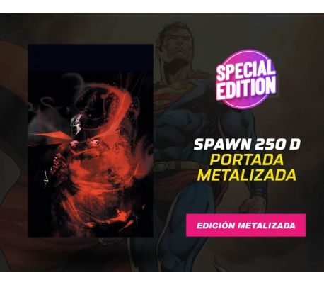 Spawn número 250 Portada D (Edición especial Metalizado)