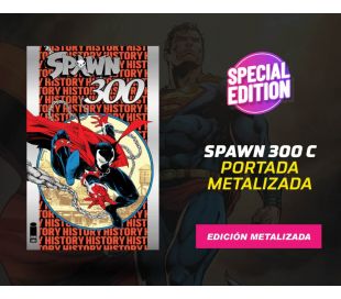 Spawn el histórico número 300 Portada C