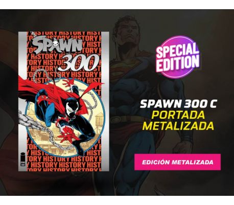 Spawn el histórico número 300 Portada C