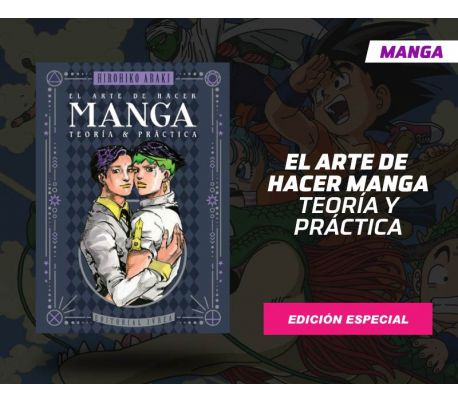 EL ARTE DE HACER MANGA TEORÍA Y PRÁCTICA DE HIROHIKO ARAKI