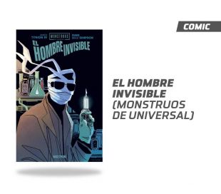 MONSTRUOS DE UNIVERSAL : EL HOMBRE INVISIBLE