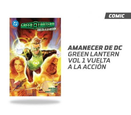 AMANECER DE DC GREEN LANTERN VOL 01 VUELTA A LA ACCIÓN
