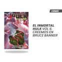 EL INMORTAL HULK VOL 6. CREEMOS EN BRUCE BANNER 