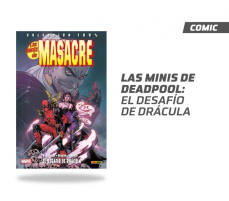LAS MINIS DE DEADPOOL - EL DESAFÍO DE DRÁCULA