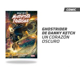 GHOSTRIDER UN CORAZÓN OSCURO DE DANNY KETCH