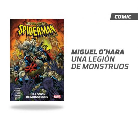 MIGUEL O'HARA: SPIDERMAN 2099 UNA LEGIÓN DE MONSTRUOS