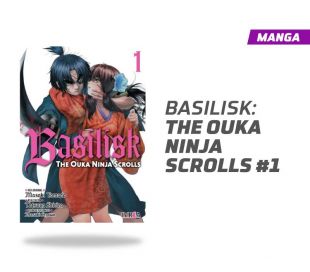 BASILISK: THE OUKA NINJA SCROLLS NÚMERO 1