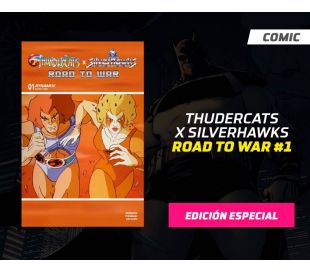 THUNDERCATS X SILVERHAWKS ROAD TO WAR NÚMERO 1