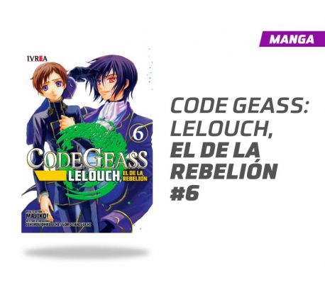 CODE GEASS: LELOUCH, EL DE LA REBELION NÚMERO 6