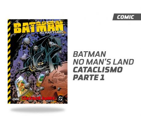 BATMAN: NO MAN'S LAND Vol. 3 - CATACLISMO PARTE 1