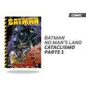 BATMAN: NO MAN'S LAND Vol. 3 - CATACLISMO PARTE 1