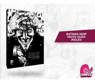Batman Noir The killing Joke Pasta Dura