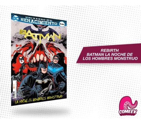 Batman Rebirth la noche de los hombres monstruo