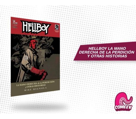 HELLBOY La Mano Derecha de la Perdición y Otras Historias HELLBOY La Mano Derecha de la Perdición y Otras Historias