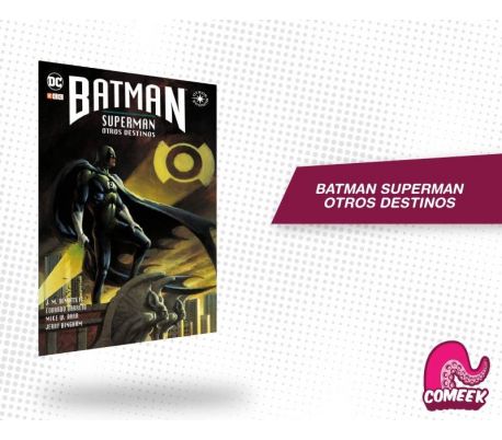 Batman Superman Otros destinos