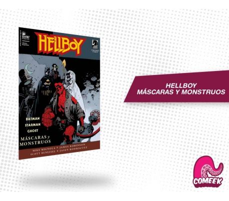 Hellboy Máscaras y Monstruos Hellboy Máscaras y Monstruos