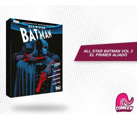 All Star Batman Vol 3 El Primer Aliado All Star Batman Vol 3 El Primer Aliado