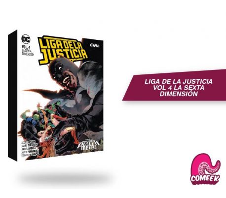 LIGA DE LA JUSTICIA VOL.4 LA SEXTA DIMENSIÓN LIGA DE LA JUSTICIA VOL.4 LA SEXTA DIMENSIÓN