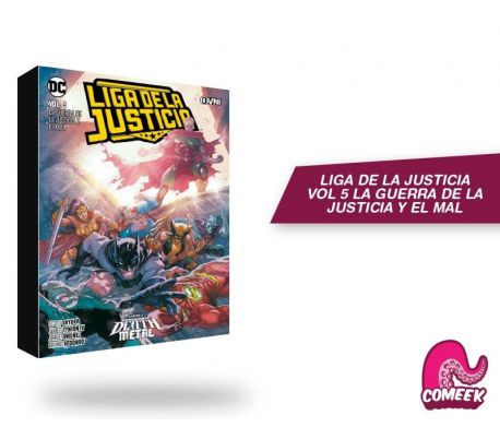 LIGA DE LA JUSTICIA VOL. 5: LA GUERRA DE LA JUSTICIA Y EL MAL LIGA DE LA JUSTICIA VOL. 5: LA GUERRA DE LA JUSTICIA Y EL MAL