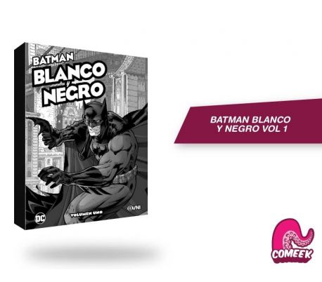 Batman Blanco y Negro Vol 1 Batman Blanco y Negro Vol 1