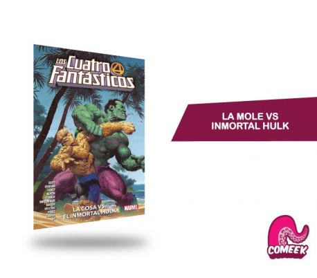 Los Cuatro Fantásticos Vol. 4 La Mole vs Inmortal Hulk