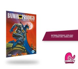 Batman Pródigo Epílogo a la Caída del Caballero Oscuro