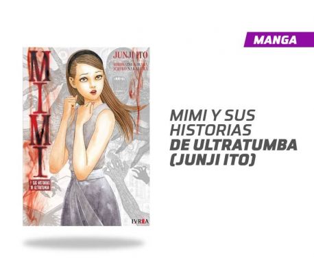 Mimi y Tus Historias de Ultratumba Junji Ito