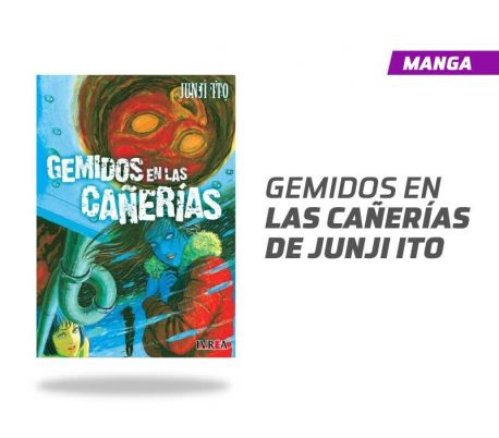 Gemidos en las Cañerías Junji Ito
