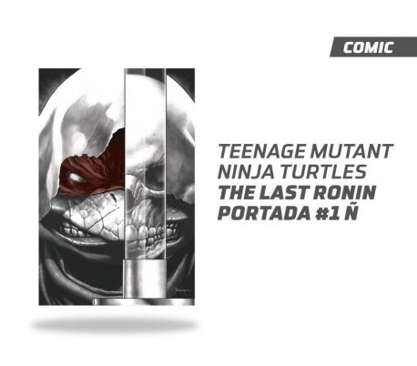 Teenage Mutant Ninja Turtles The Last Ronin número 1 Portada Ñ