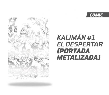 KALIMÁN EL HOMBRE INCREÍBLE: EL DESPERTAR 1 PORTADA BLANCA METALIZADA