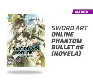Sword Art Online Novela Phantom Bullet número 6