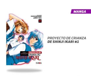 EVANGELION: PROYECTO DE CRIANZA DE SHINJI IKARI NÚMERO 1