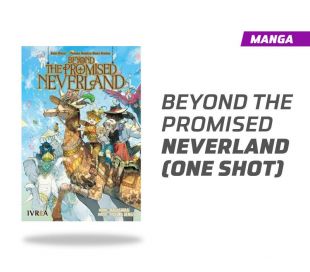 BEYOND THE PROMISED NEVERLAND (TOMO ÚNICO)