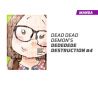 DEAD DEAD DEMON'S DEDEDEDE DESTRUCTION NÚMERO 4