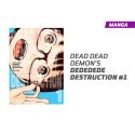 DEAD DEAD DEMON'S DEDEDEDE DESTRUCTION NÚMERO 1