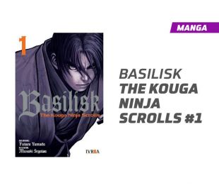 BASILISK: THE KOUGA NINJA SCROLLS NÚMERO 1