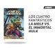 Los Cuatro Fantásticos Vol. 4 La Mole vs Inmortal Hulk
