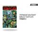 TEENAGE MUTANT NINJA TURTLES TOMO 1