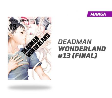 Deadman Wonderland número 13 (último tomo)