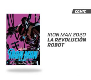 IRON MAN 2020 LA REVOLUCIÓN ROBOT