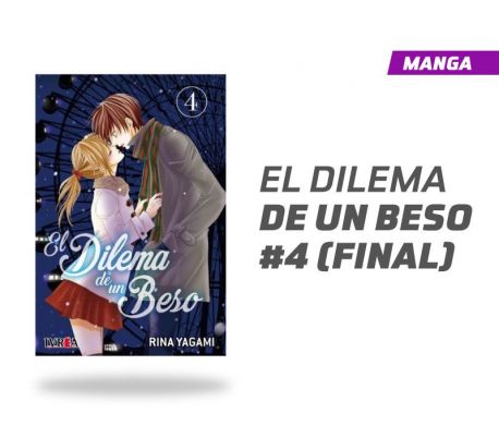 El Dilema de Un Beso núm. 4 de 4 El Dilema de Un Beso núm. 4 de 4