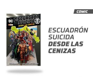 Escuadrón Suicida desde las cenizas