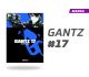 Gantz número 17