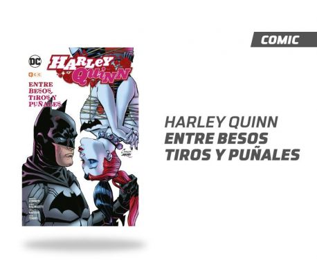 Harley Quinn entres Besos Tiros y Puñales Harley Quinn entres Besos Tiros y Puñales