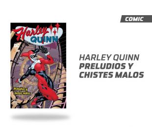Harley Quinn Preludios y Chistes Malos 
